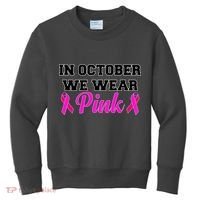 In October We Wear Pink Kids Sweatshirt thumb 0