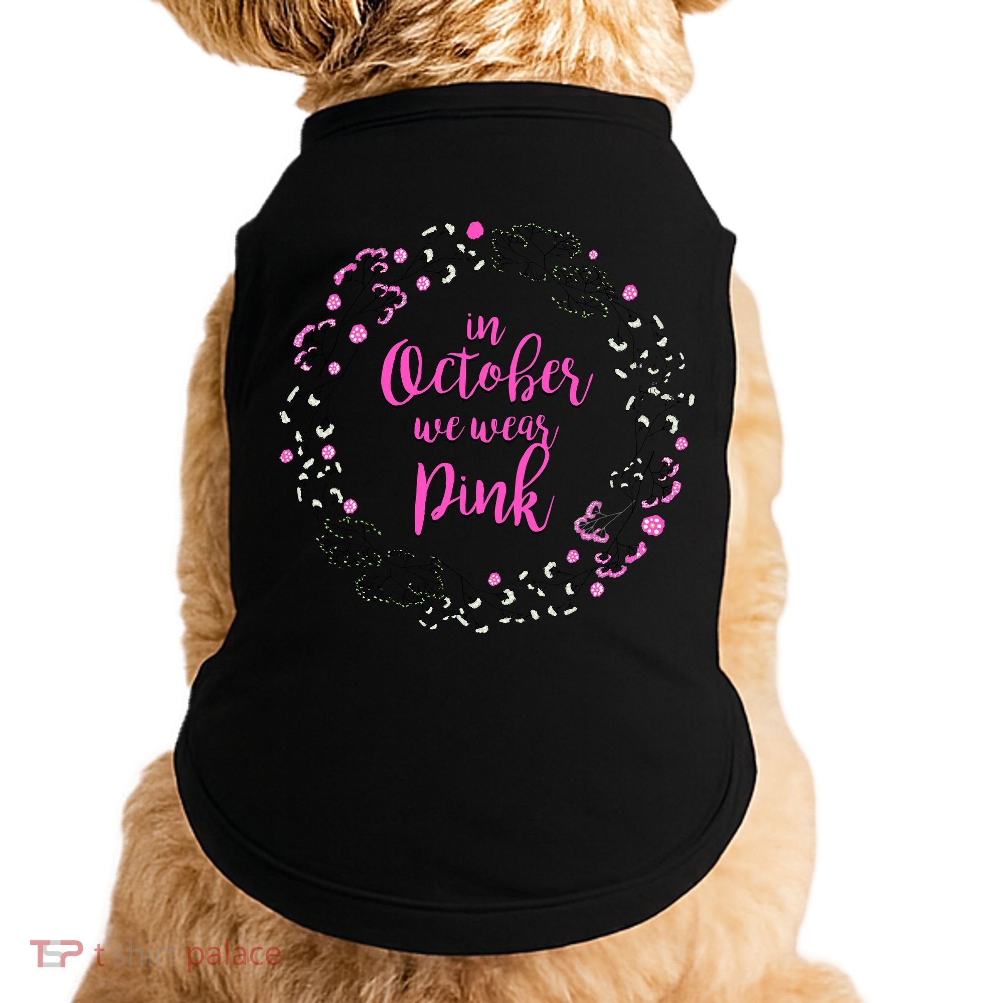 In October We Wear Pink Breast Cancer Doggie Tank