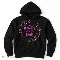 In October We Wear Pink Breast Cancer Hoodie thumb 0
