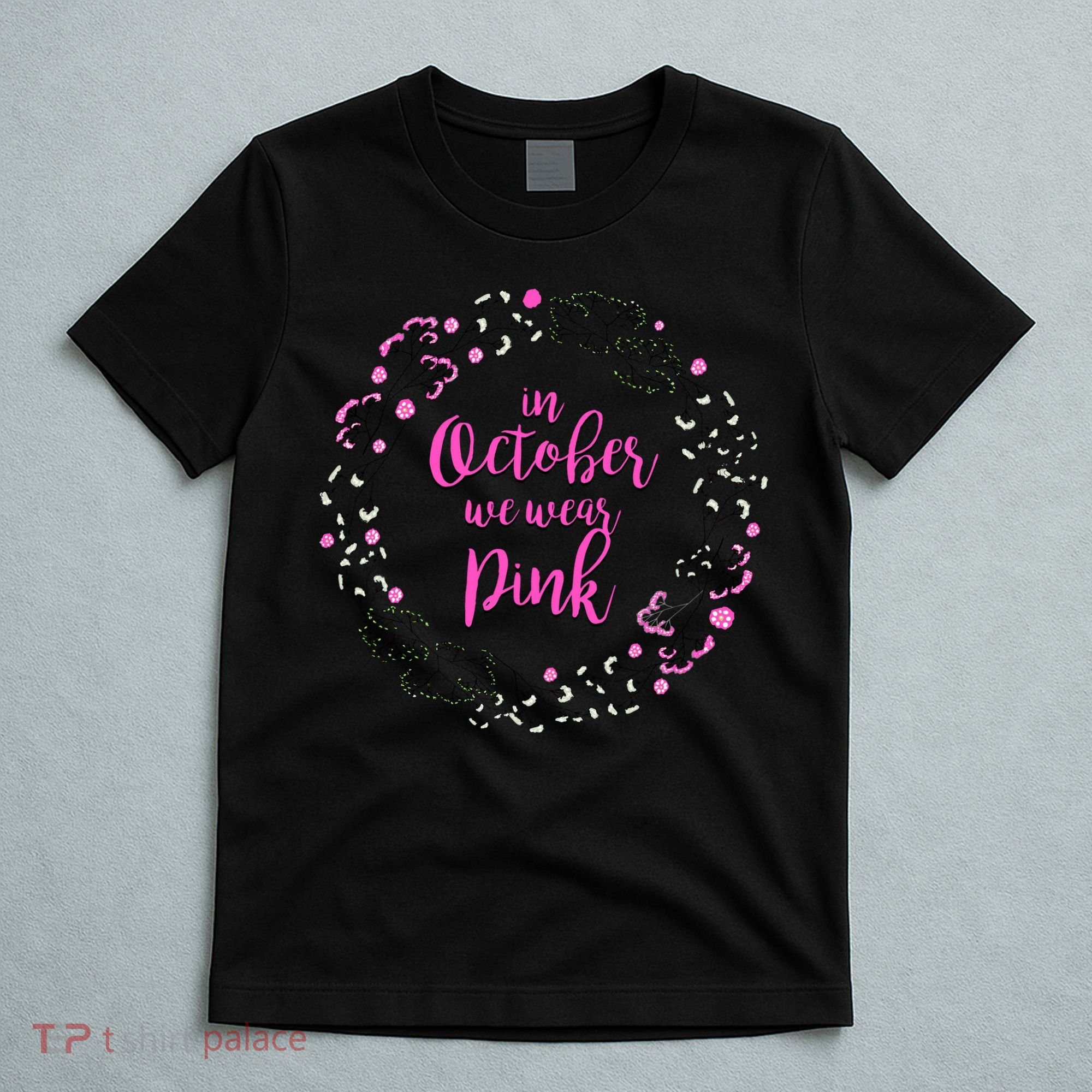In October We Wear Pink Breast Cancer T-Shirt