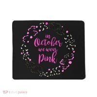 In October We Wear Pink Breast Cancer Mousepad thumb 0