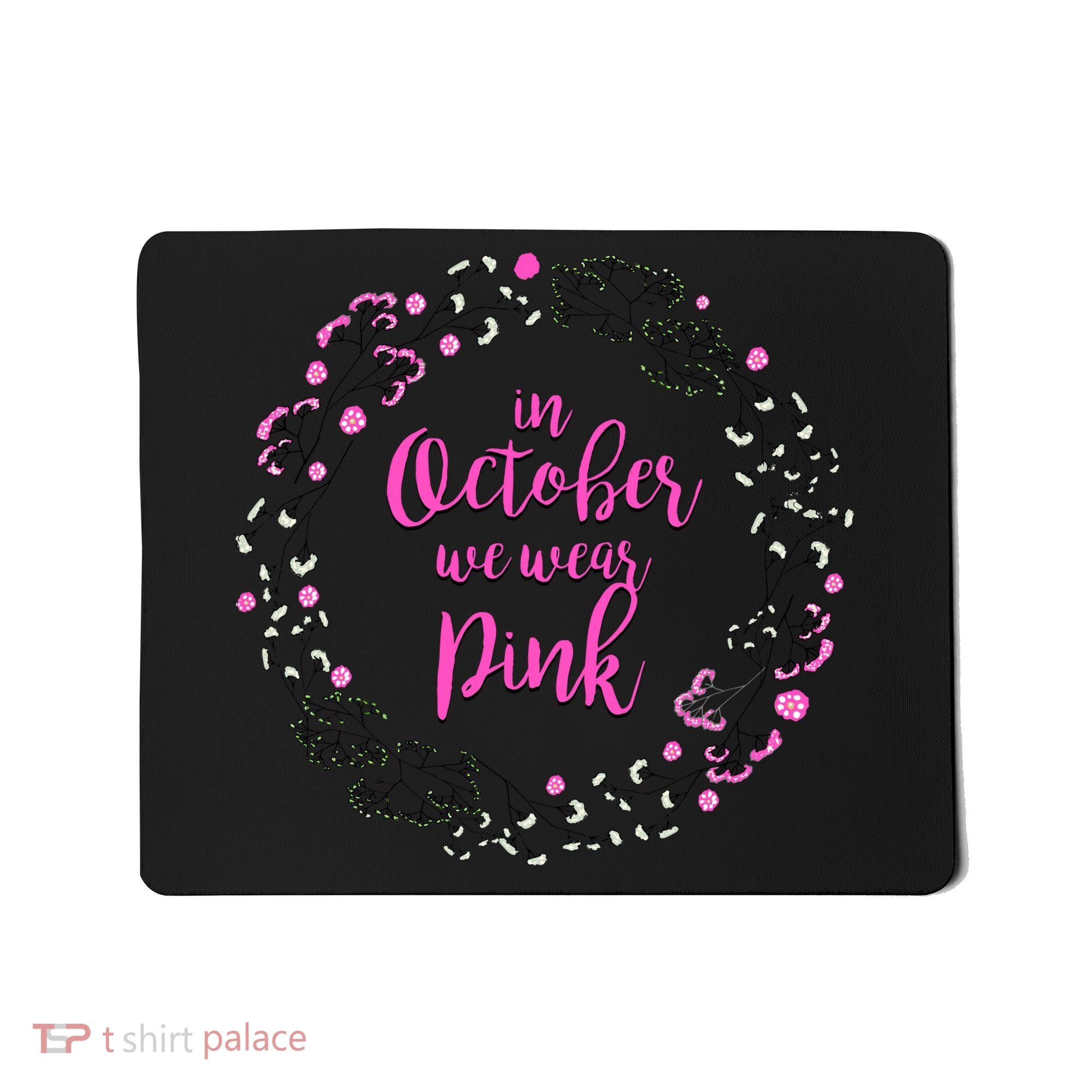 In October We Wear Pink Breast Cancer Mousepad