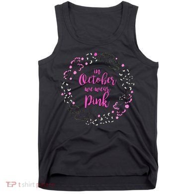 In October We Wear Pink Breast Cancer Tank Top