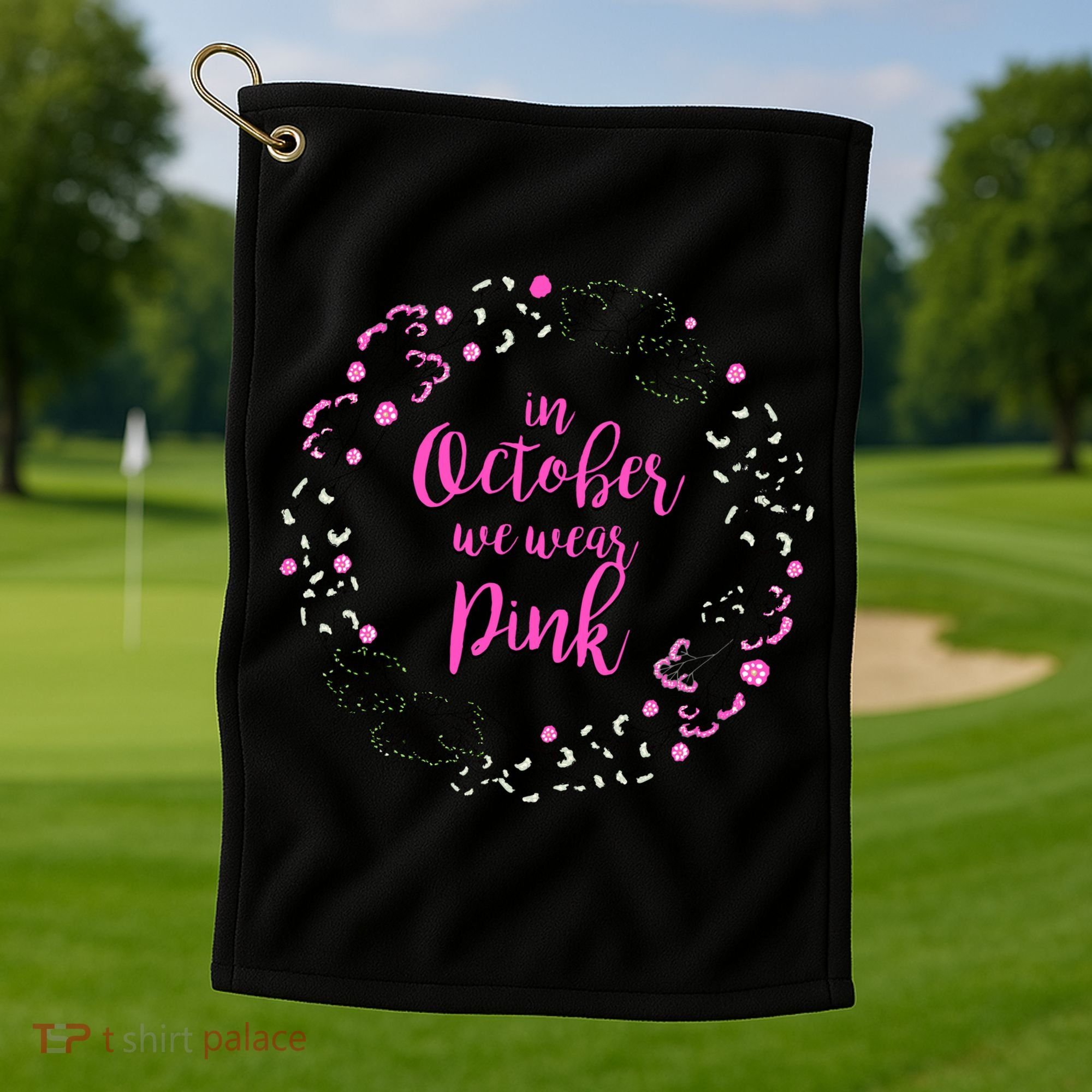 In October We Wear Pink Breast Cancer Golf Towel
