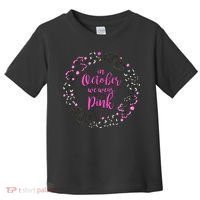 In October We Wear Pink Breast Cancer Toddler T-Shirt thumb 0