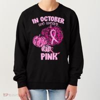 In October We Wear Pink Breast Cancer Awareness Women's Sweatshirt thumb 0