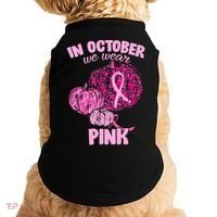In October We Wear Pink Breast Cancer Awareness Doggie Tank thumb 0