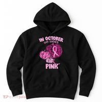 In October We Wear Pink Breast Cancer Awareness Hoodie thumb 0