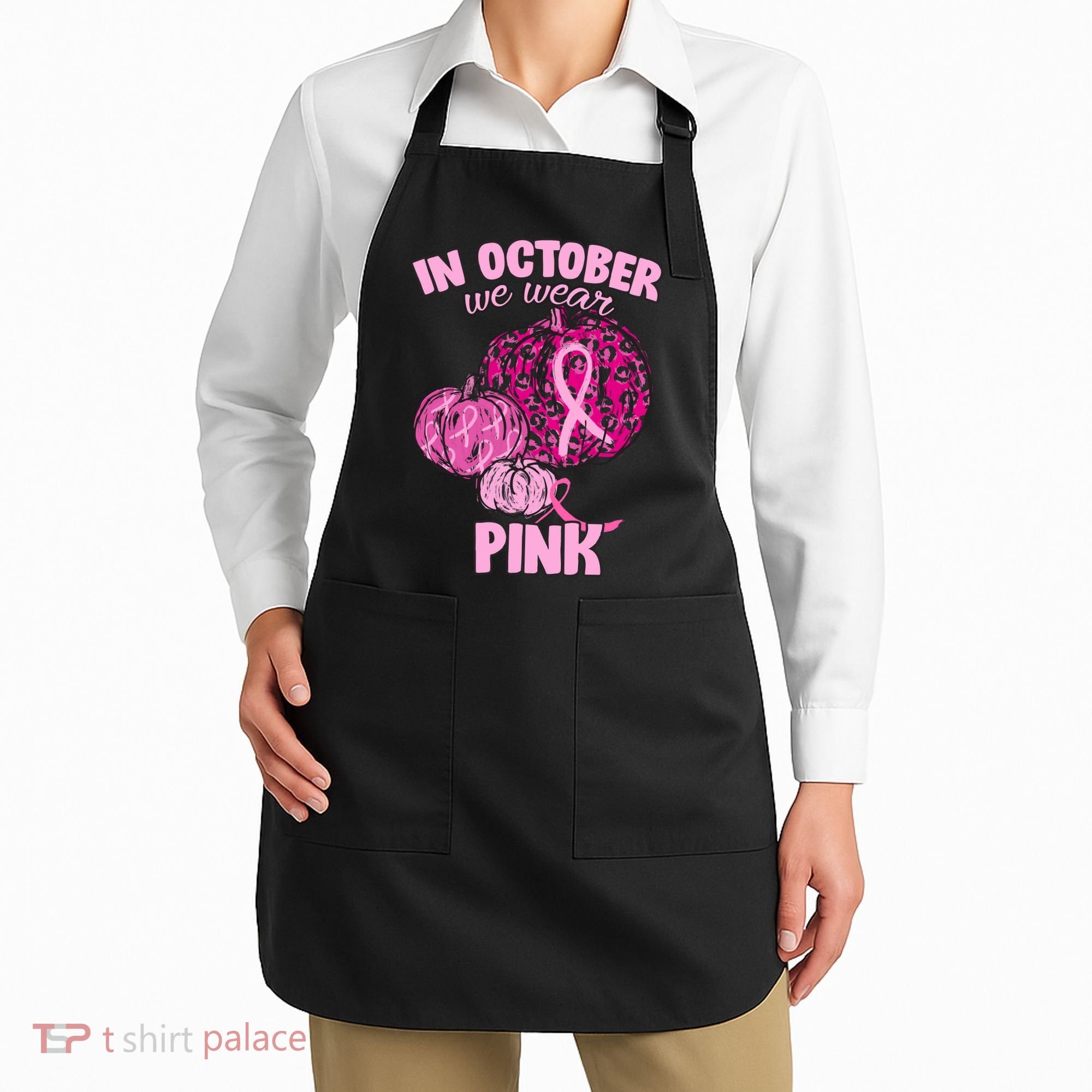 In October We Wear Pink Breast Cancer Awareness Apron