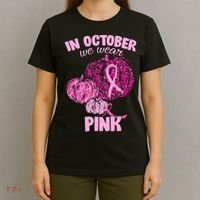 In October We Wear Pink Breast Cancer Awareness T-Shirt thumb 4