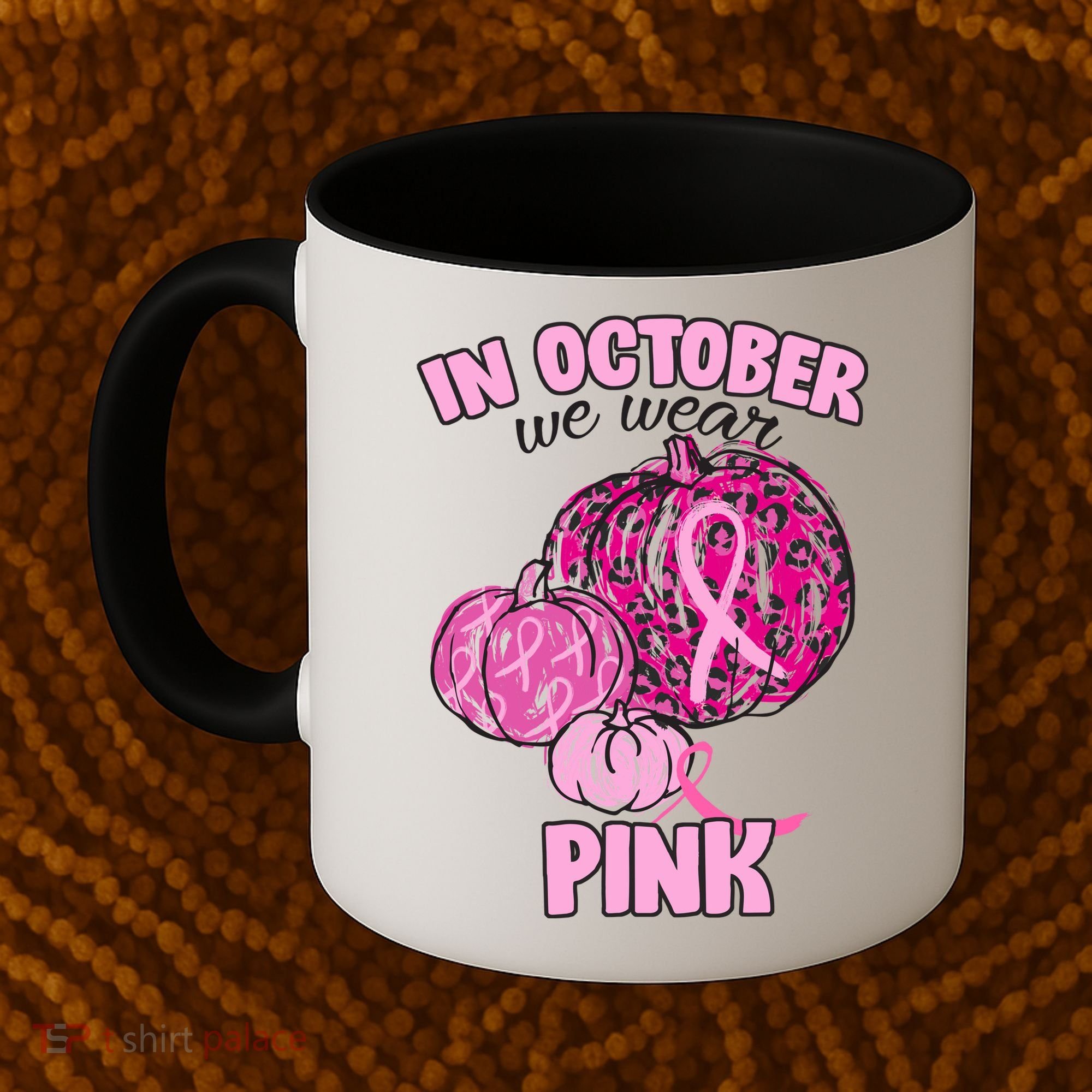 In October We Wear Pink Breast Cancer Awareness Coffee Mug