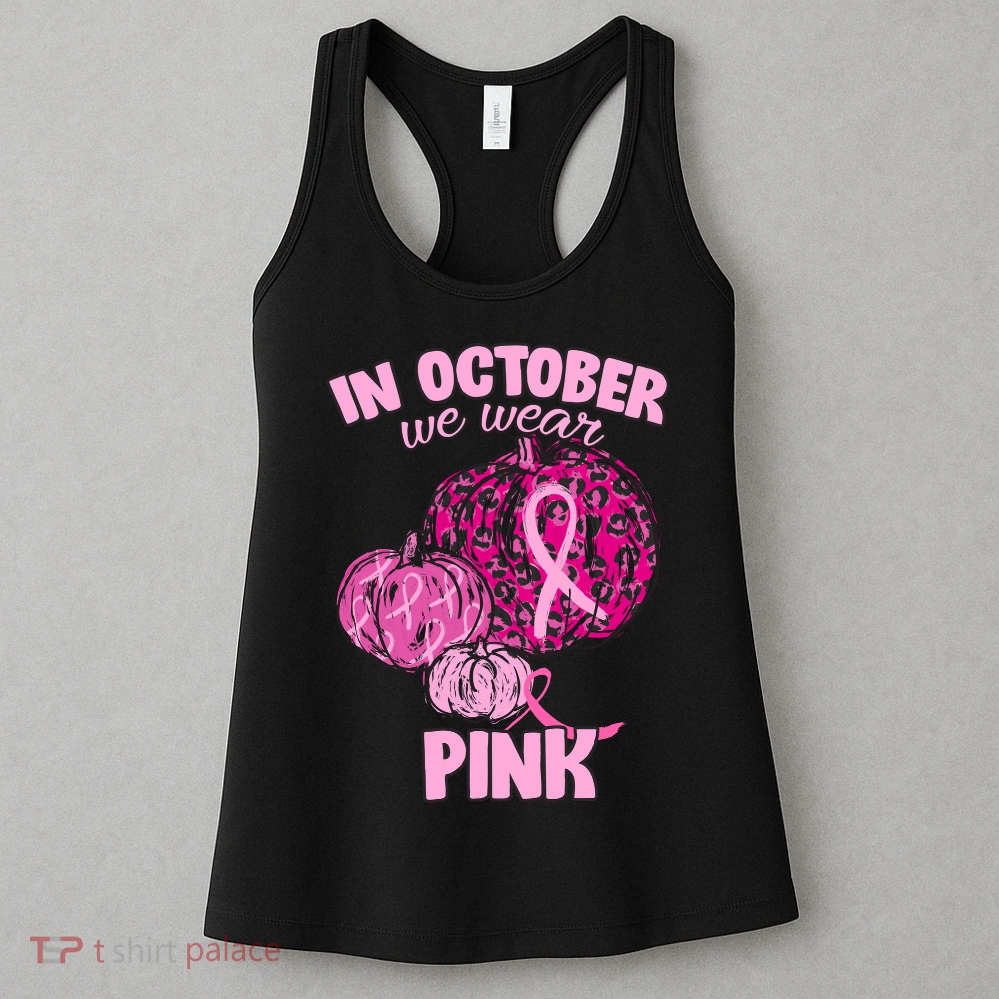 In October We Wear Pink Breast Cancer Awareness Women's Tank Top