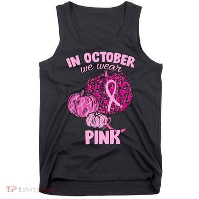 In October We Wear Pink Breast Cancer Awareness Tank Top