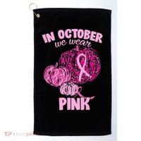 In October We Wear Pink Breast Cancer Awareness Golf Towel thumb 0
