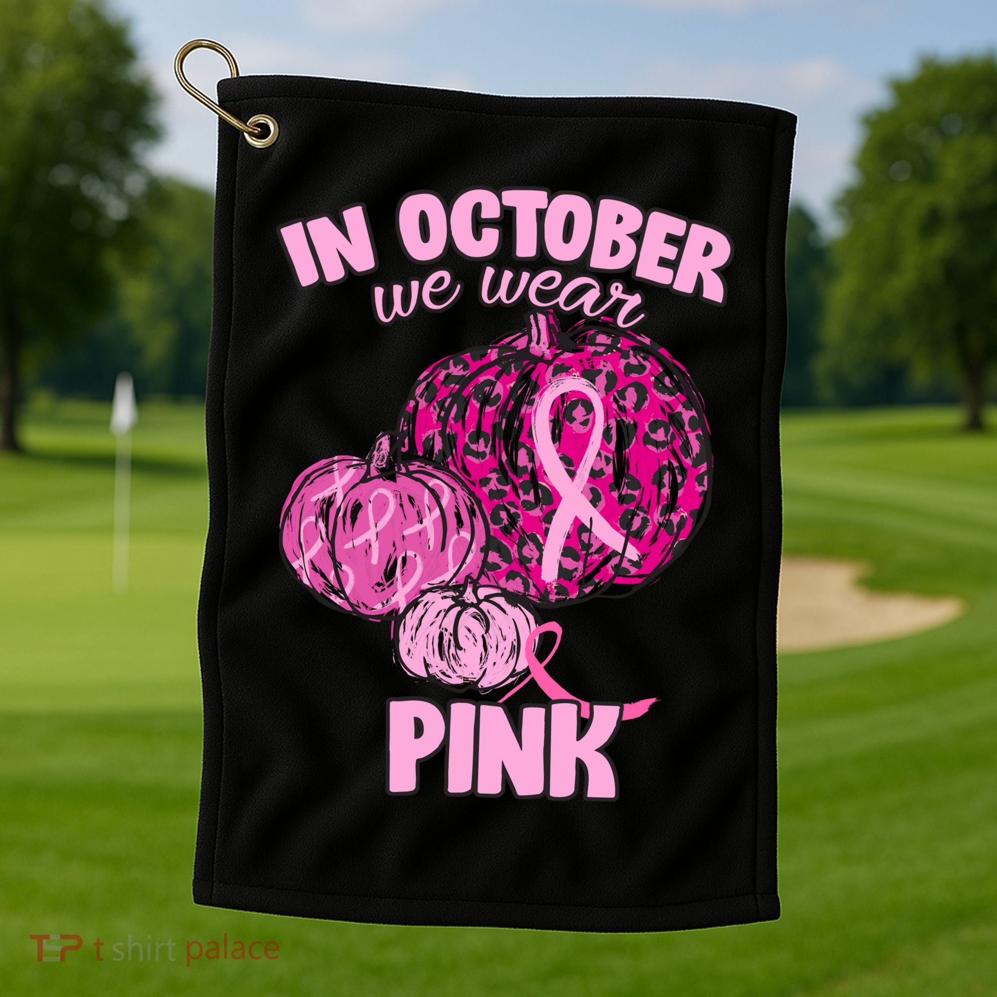 In October We Wear Pink Breast Cancer Awareness Golf Towel