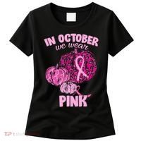 In October We Wear Pink Breast Cancer Awareness Women's T-Shirt thumb 0