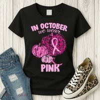 In October We Wear Pink Breast Cancer Awareness Women's T-Shirt thumb 3