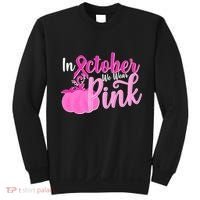 In October We Wear Pink Breast Cancer Awareness Pumpkin Sweatshirt thumb 0