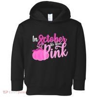 In October We Wear Pink Breast Cancer Awareness Pumpkin Toddler Hoodie thumb 0