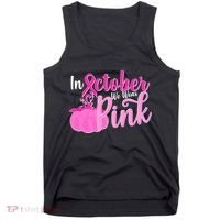 In October We Wear Pink Breast Cancer Awareness Pumpkin Tank Top thumb 0
