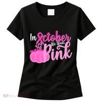 In October We Wear Pink Breast Cancer Awareness Pumpkin Women's T-Shirt thumb 0