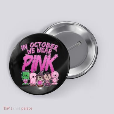 In October We Wear Pink Breast Cancer Halloween Monsters Button