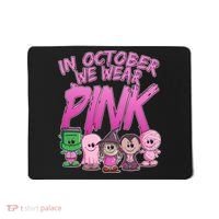 In October We Wear Pink Breast Cancer Halloween Monsters Mousepad thumb 0