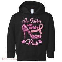 In October We Wear Pink Fancy Heel Ribbon Toddler Hoodie thumb 0