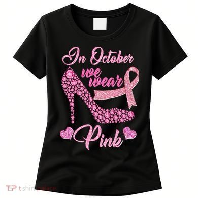 In October We Wear Pink Fancy Heel Ribbon Women's T-Shirt