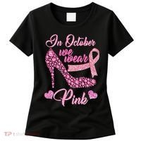 In October We Wear Pink Fancy Heel Ribbon Women's T-Shirt thumb 0