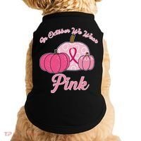 In October We Wear Pink Pumpkin Breast Cancer Doggie Tank thumb 0