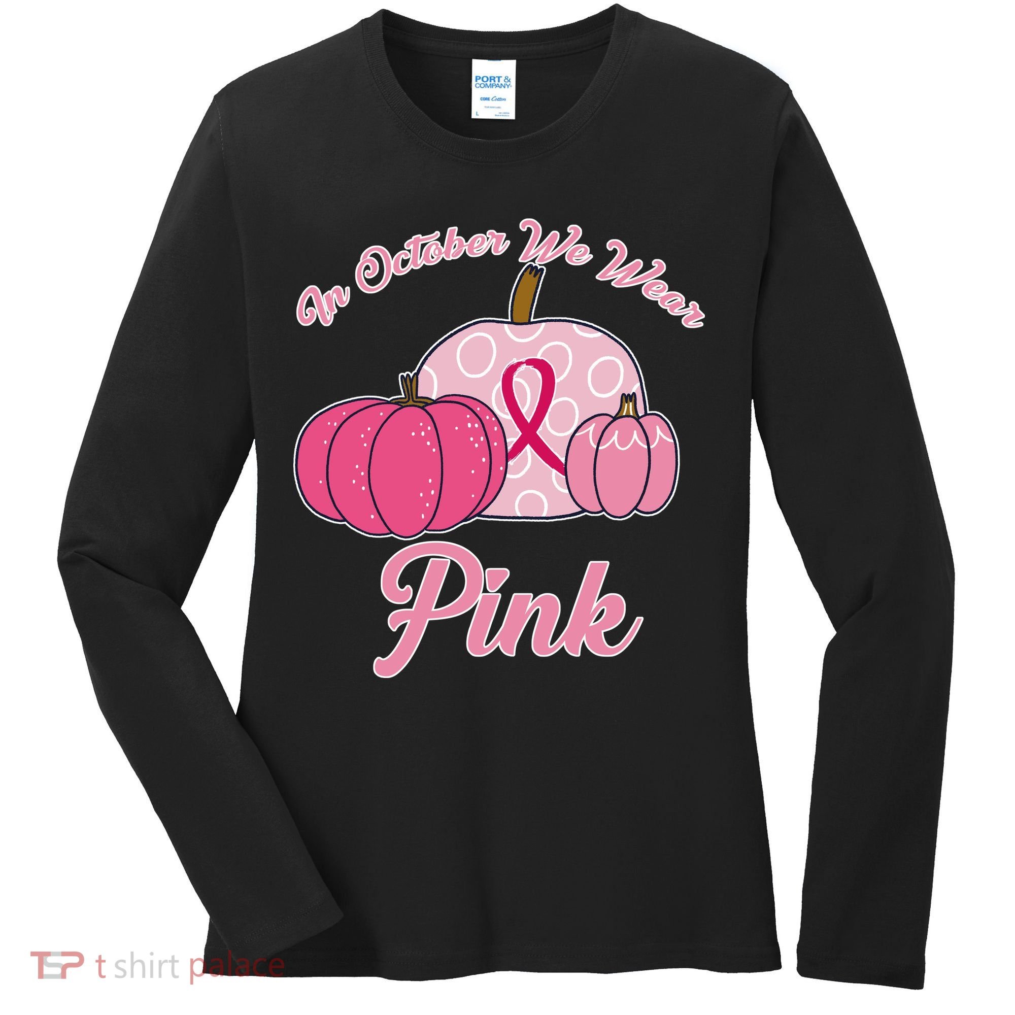 In October We Wear Pink Pumpkin Breast Cancer Women's Long Sleeve Shirt