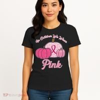 In October We Wear Pink Pumpkin Breast Cancer Women's T-Shirt thumb 4