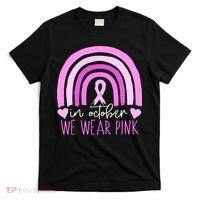 In October We Wear Pink Ribbon Rainbow Breast Cancer Awareness T-Shirt thumb 0