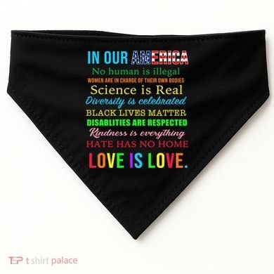 In Our America We Are Equal USA-Made Doggie Bandana