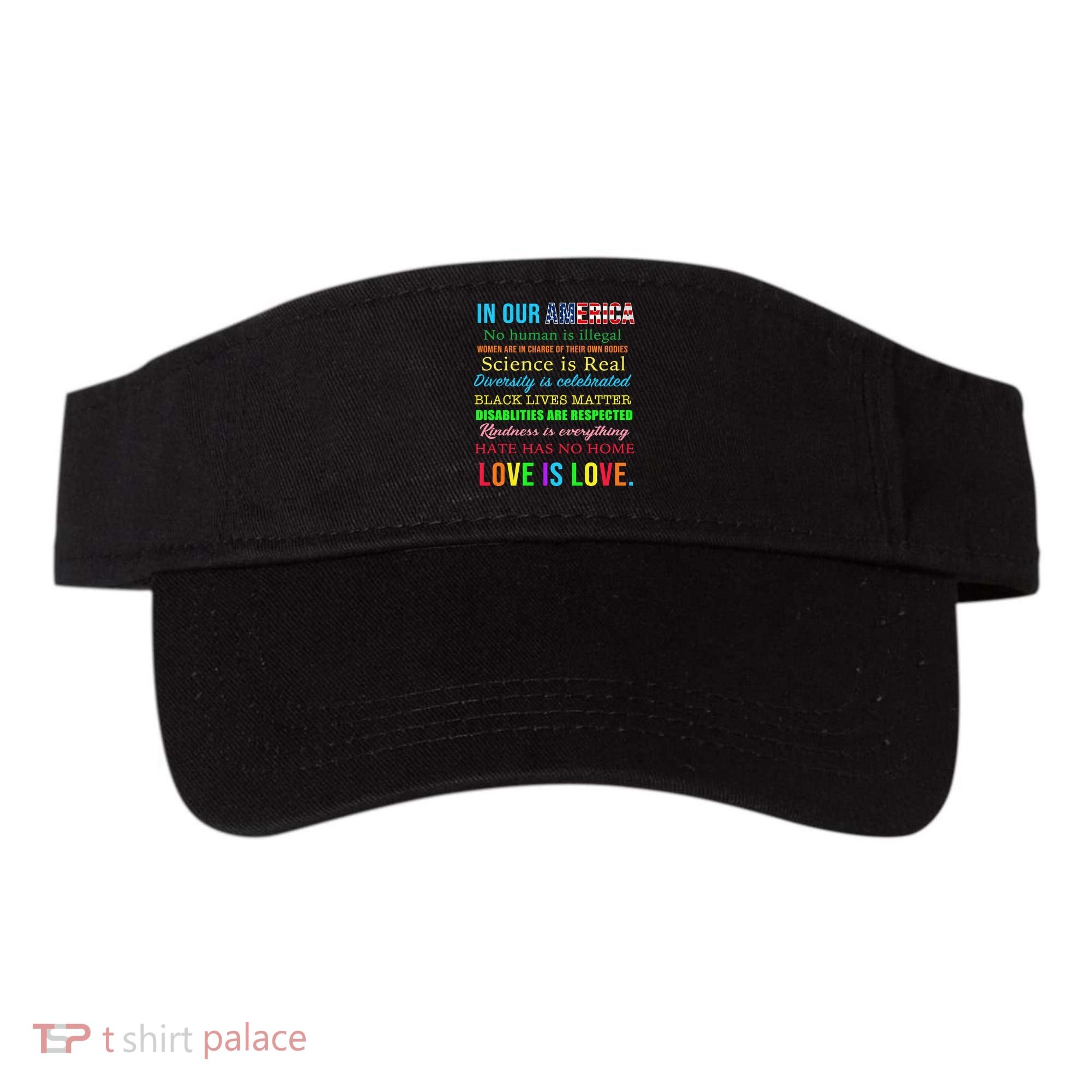 In Our America We Are Equal Visor