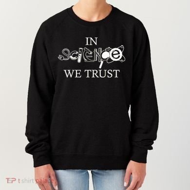 In Science We Trust Cool Science Logos Women's Sweatshirt