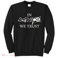In Science We Trust Cool Science Logos Sweatshirt thumb 0