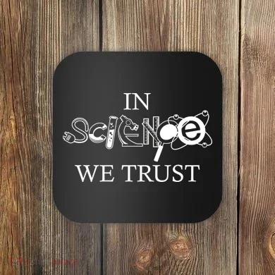 In Science We Trust Cool Science Logos Coaster