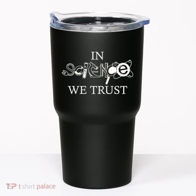 In Science We Trust Cool Science Logos Tumbler