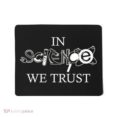 In Science We Trust Cool Science Logos Mousepad
