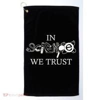 In Science We Trust Cool Science Logos Golf Towel thumb 0