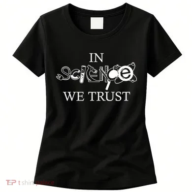 In Science We Trust Cool Science Logos Women's T-Shirt