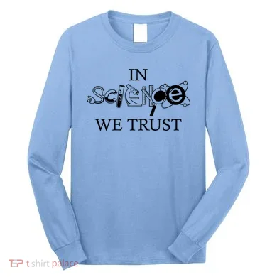 In Science We Trust Cool Science Logos Long Sleeve Shirt