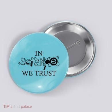 In Science We Trust Cool Science Logos Button
