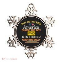 In The End America Chose The Boy Who Stuttered Over The Bully Ornament thumb 0