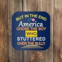 In The End America Chose The Boy Who Stuttered Over The Bully Coaster thumb 0