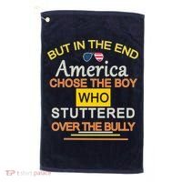 In The End America Chose The Boy Who Stuttered Over The Bully Golf Towel thumb 0