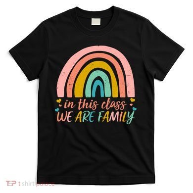In This Class We Are Family Cute Painted Rainbow T-Shirt