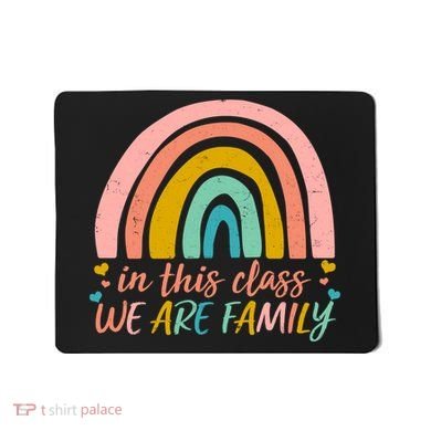 In This Class We Are Family Cute Painted Rainbow Mousepad